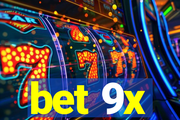 bet 9x